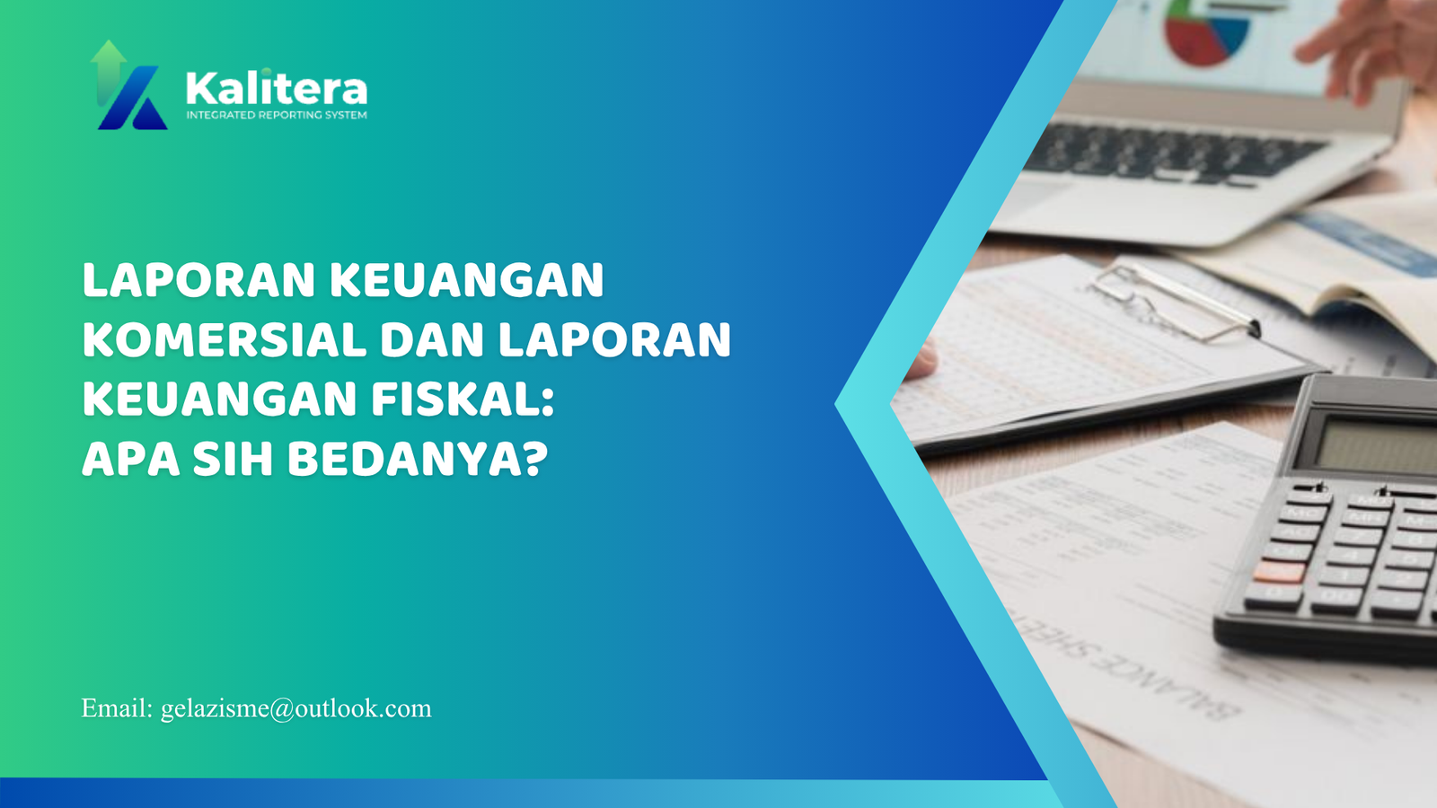 Gambar unggulan untuk Laporan Keuangan Komersial dan Laporan Keuangan Fiskal: Apa sih bedanya?